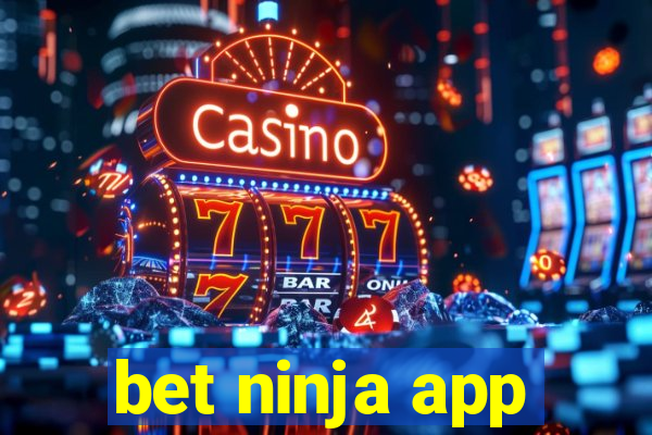 bet ninja app